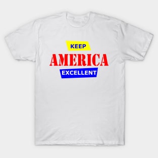 Keep America Excellent T-Shirt